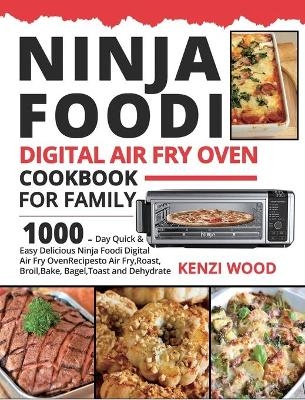 Ninja Foodi Digital Air Fry Oven Cookbook for Family