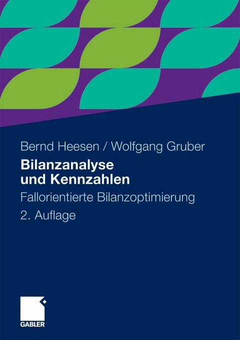 Bilanzanalyse und Kennzahlen - Bernd Heesen, Wolfgang Gruber