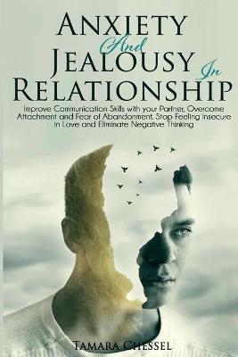 Anxiety and Jealousy in Relationship - Tamara Chessel