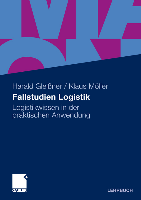Fallstudien Logistik - Harald Gleissner, Klaus M&ouml;ller