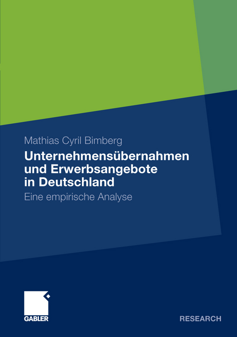 Unternehmens&uuml;bernahmen und Erwerbsangebote in Deutschland - Mathias Bimberg