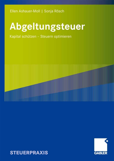 Abgeltungsteuer - Ellen Ashauer-Moll, Sonja R&ouml;sch
