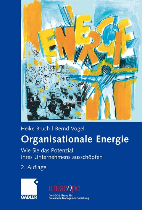 Organisationale Energie -  Heike Bruch,  Bernd Vogel