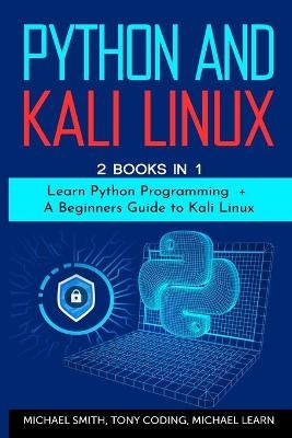 Python and Kali Linux - Michael Learn, Michael Smith