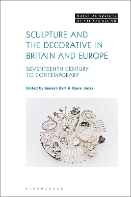 Sculpture and the Decorative in Britain and Europe - 