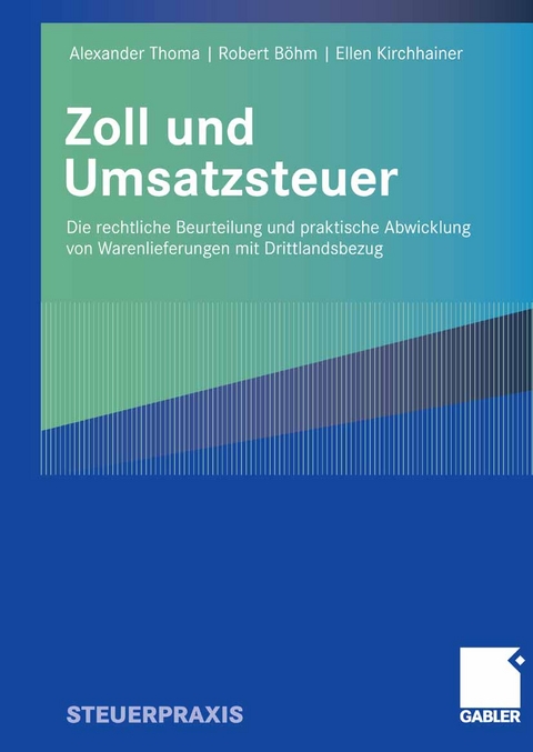 Zoll und Umsatzsteuer - Alexander Thoma, Robert B&ouml;hm, Ellen Kirchhainer