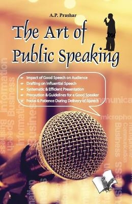 The Art of Public Speaking - Ambika Prasad Parashar