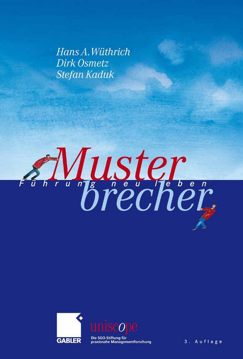 Musterbrecher - Hans A. W&uuml;thrich, Dirk Osmetz, Stefan Kaduk