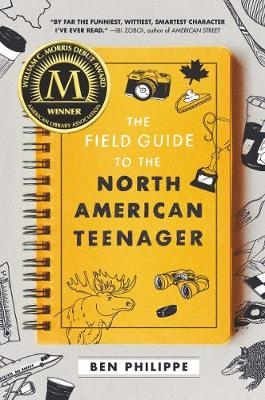 The Field Guide to the North American Teenager - Ben Philippe