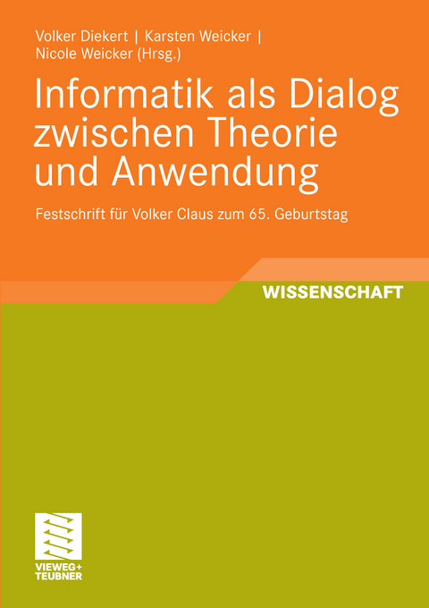 Informatik als Dialog zwischen Theorie und Anwendung - 