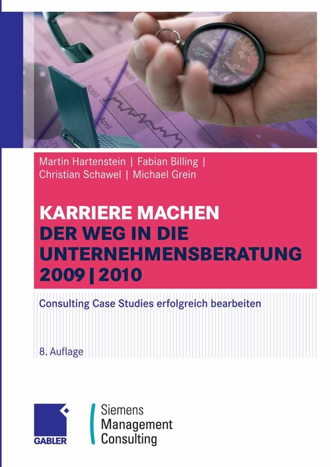 Karriere machen: Der Weg in die Unternehmensberatung - Martin Hartenstein, Fabian Billing, Christian Schawel, Michael Grein