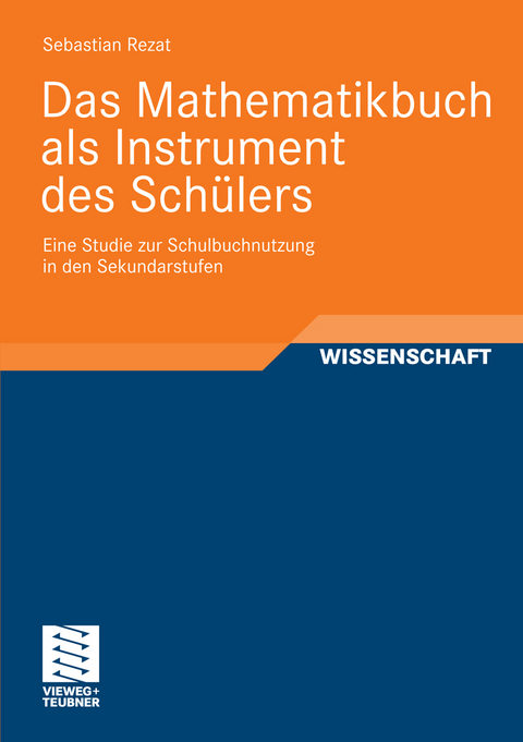 Das Mathematikbuch als Instrument des Sch&uuml;lers - Sebastian Rezat