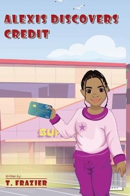 Alexis Discovers Credit