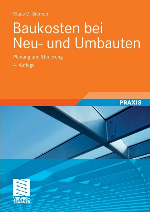 Baukosten bei Neu- und Umbauten - Klaus D. Siemon