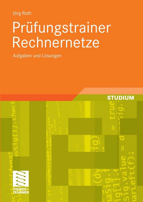 Pr&uuml;fungstrainer Rechnernetze - J&ouml;rg Roth