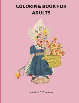 Coloring Book For Adults - Hannelore C Thomson