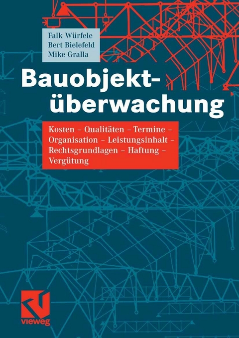 Bauobjekt&uuml;berwachung - Falk W&uuml;rfele, Bert Bielefeld, Mike Gralla