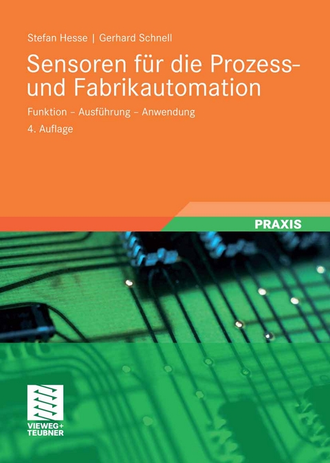 Sensoren f&uuml;r die Prozess- und Fabrikautomation - Stefan Hesse, Gerhard Schnell