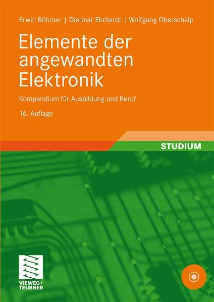 Elemente der angewandten Elektronik - Erwin B&ouml;hmer, Dietmar Ehrhardt, Wolfgang Oberschelp