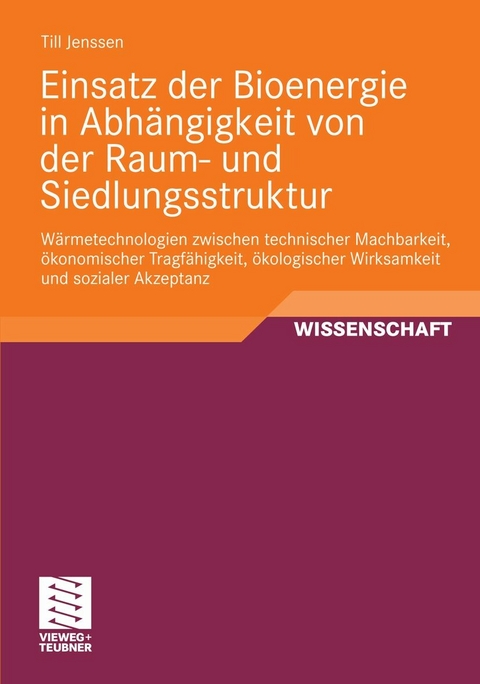 Einsatz der Bioenergie in Abh&auml;ngigkeit von der Raum- und Siedlungsstruktur - Till Jenssen