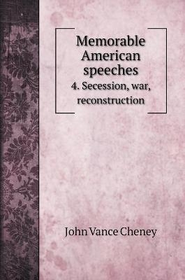 Memorable American speeches - John Vance Cheney