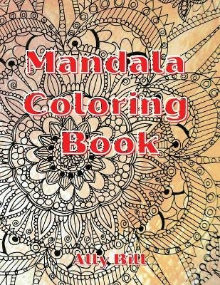 Mandala Coloring Book - Ally Bill