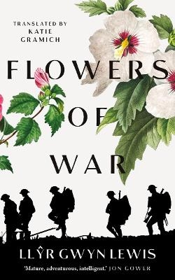 Flowers of War - Llyr Gwyn Lewis