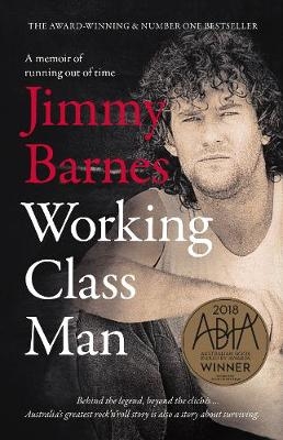 Working Class Man: The award winning sequel to the number 1 bestseller WORKING CLASS BOY - Jimmy Barnes