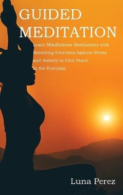 Guided Meditation - Luna Perez