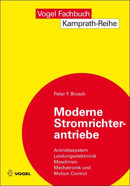 Moderne Stromrichterantriebe - Peter F Brosch