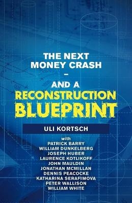 The Next Money Crash -  Kortsch