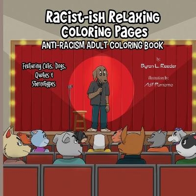 Racist-ish Relaxing Coloring Pages - Byron L. Reeder