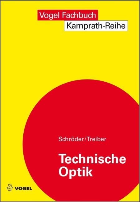 Technische Optik - Gottfried Schr&ouml;der, Hanskarl Treiber
