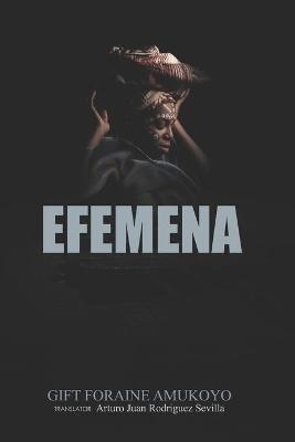 Efemena -  GIFT FORAINE AMUKOYO