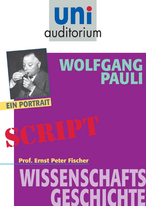 Wolfgang Pauli - Ernst Peter Fischer