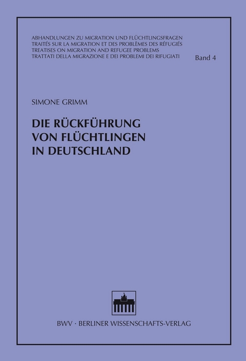 Die R&uuml;ckf&uuml;hrung von Fl&uuml;chtlingen in Deutschland - Simone Grimm