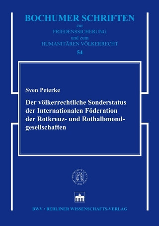 Der völkerrechtliche Sonderstatus der Internationalen Föderation der Rotkreuz- und Rothalbmondgesellschaften