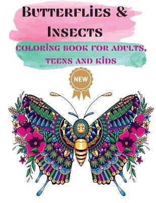 Butterflies & Insects Coloring books for Adults, Teens, and Kids - Over The Rainbow Publishing