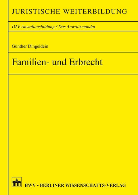 Familien- und Erbrecht - G&uuml;nther Dingeldein