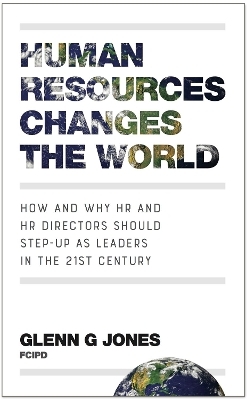 Human Resources Changes the World - Glenn G Jones