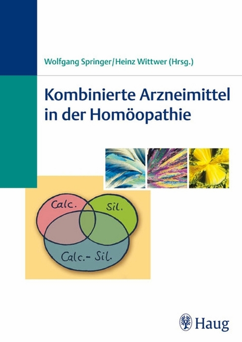 Kombinierte Arzneimittel in der Hom&ouml;opathie -  Wolfgang Springer,  Heinz Wittwer