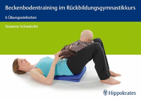 Beckenbodentraining im R&uuml;ckbildungsgymnastikkurs - Susanne Schw&auml;rzler