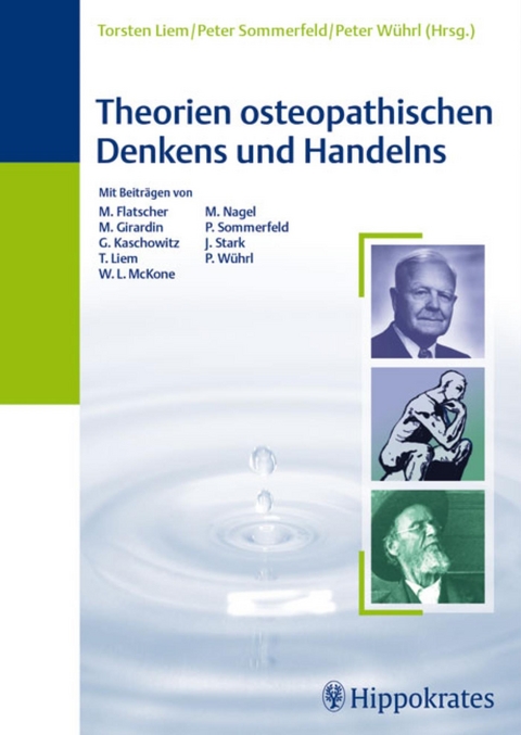 Theorien osteopathischen Denkens und Handelns -  Torsten Liem,  Peter Sommerfeld,  Peter W&uuml;hrl