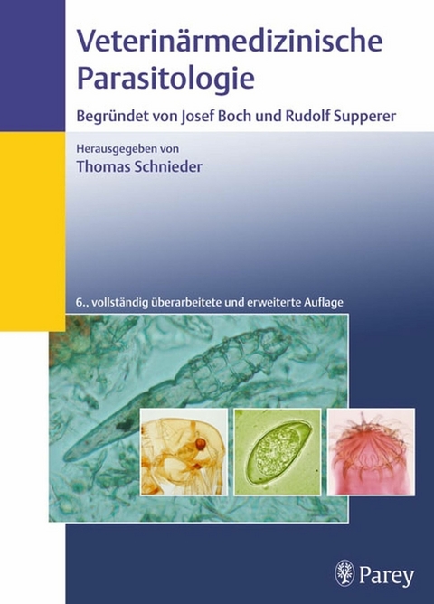 Veterin&auml;rmedizinische Parasitologie -  H.-J. B&uuml;rger,  Johannes Eckert,  Erich Kutzer,  Wolfgang K&ouml;rting,  Michel Rommel