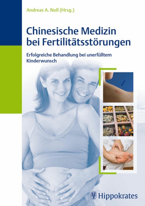 Chinesische Medizin bei Fertilit&auml;tsst&ouml;rungen -  Christian Scharfetter
