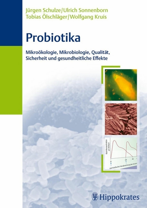 Probiotika - Wolfgang Kruis, Jürgen Schulze, Ulrich Sonnenborn