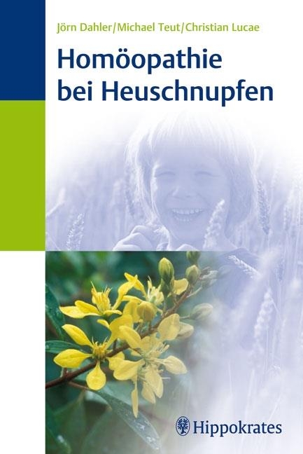 Homöopathie bei Heuschnupfen -  Jörn Dahler,  Michael Teut,  Christian Lucae