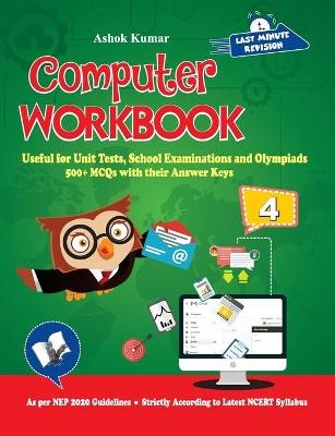 Computer Workbook Class 4 - Ashok Kumar