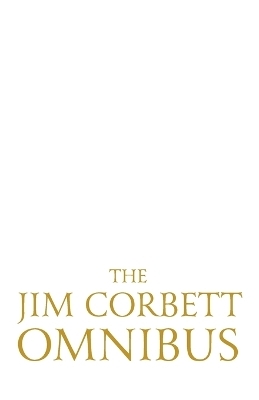 The Jim Corbett Omnibus vol. 1 - Jim Corbett