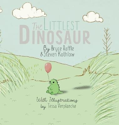 The Littlest Dinosaur - Bryce Raffle, Steven Kothlow